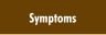 Symptoms
